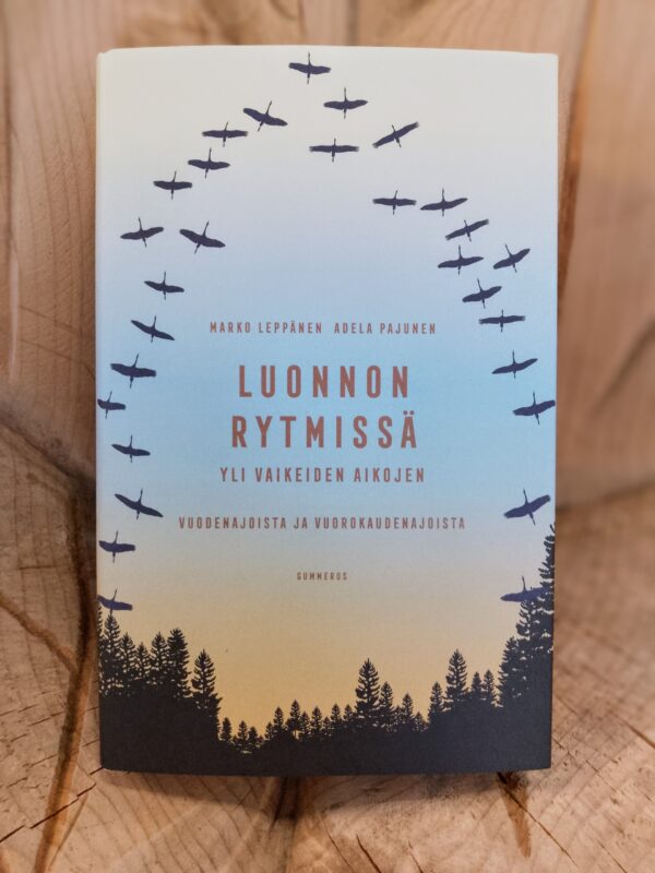 Leppänen ja Pajunen; Luonnon rytmissä